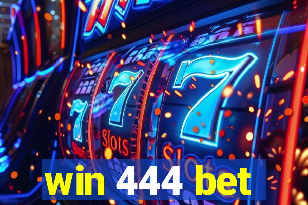 win 444 bet